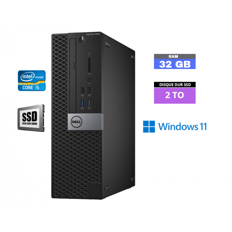 DELL 3040 SFF Windows 11 - Core I5 - SSD 2 To - Ram 32 Go - N